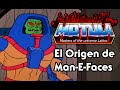 El Origen de Man-E-Faces