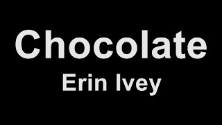 Erin Ivey - Chocolate (karaoke)