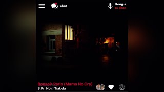 S.Pri Noir Ft. Tiakola - Bonsoir Paris (Mama No Cry) ( version skyrock )