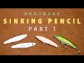 DIY.SINKING PENCIL Lure (Part1) / シンキングペンシルを作るっ! (第一部)