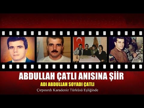 Adı Abdullah Soyadı Çatlı - Abdullah Çatlı Anısına Şiir