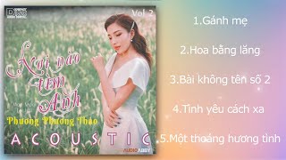 CD Hoa Bằng Lăng | Gánh Mẹ - Phương Phương Thảo Acoustic Cực Hay Vol 2