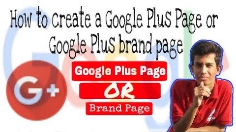 How to create Google Plus Page or #Google Plus brand page and get verified by Blogging