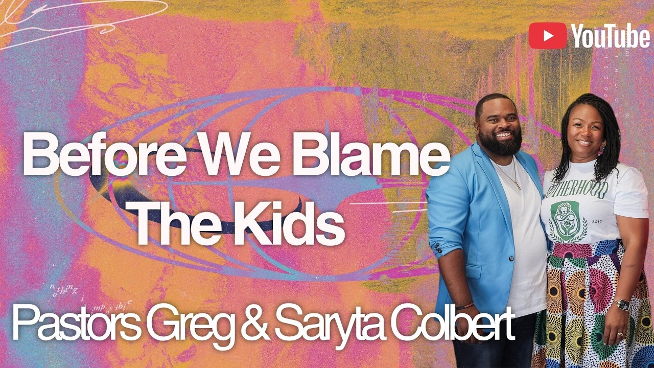 Before We Blame The Kids | Relationship Audit Series | Pastor Greg & Saryta Colbert