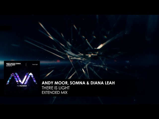 Andy Moor, Somna & Diana Leah - There Is Light