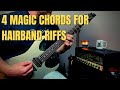 Hair Band Guitar Riffs with the 4 Magic Chords