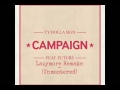 Ty Dollar $ign ft. Future - Campaign (Remake)