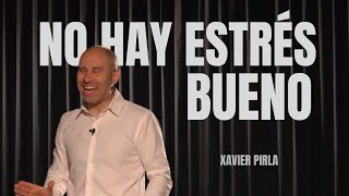 NO HAY estrés bueno | Gestión del estrés | Conferencia by Xavier Pirla. Master Trainer PNL y Coaching. TI 198 views 4 weeks ago 4 minutes, 38 seconds