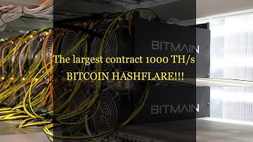 The largest contract 1000 TH/s BITCOIN HASHFLARE!!!