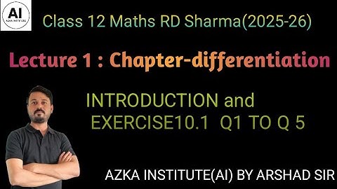  Lecture 1 |  Chapter Differentiation | Class 12 Maths | RD Sharma Ex 10.1 Q1-5 | CBSE Boards |