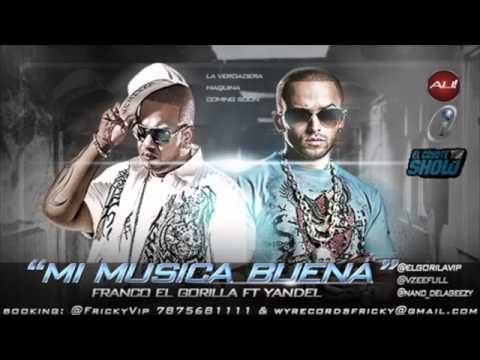 Mi Musica Buena - Franco El Gorila, Yandel -  ★La Verdadera Maquina★ HoyMusic.Com REGGAETON 2O11