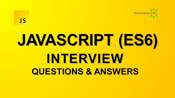 ES6 Interview Questions and Answers | JavaScript ES6  | ES10 Features with Examples |