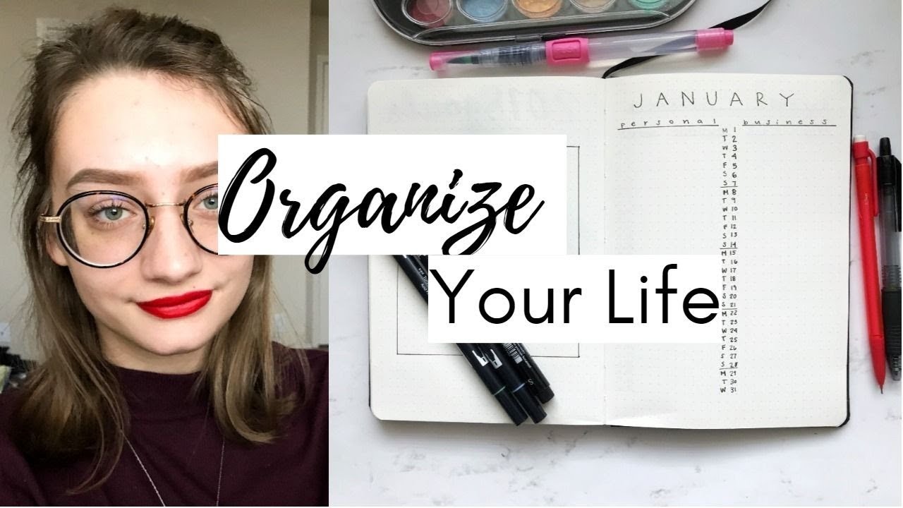 how to organize your life youtube