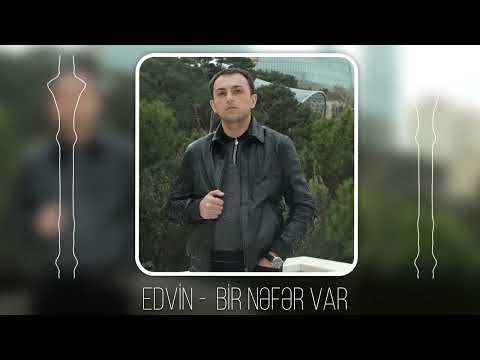 Edvin Məhərrəmov - Bir nefer var (Audio) /2024