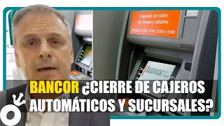 Bancor Cierre De Cajeros Automáticos Y Sucursales?