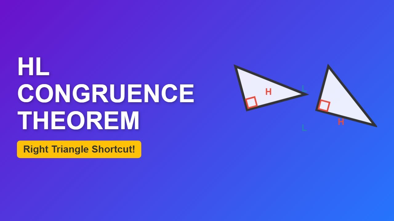 HL Congruence Theorem: The Ultimate Guide for Right Triangles! - YouTube