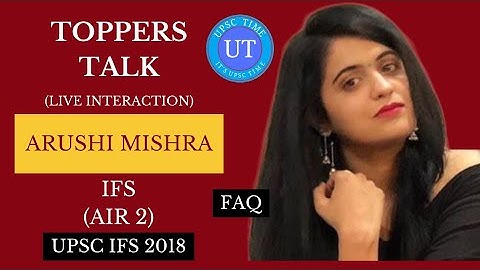 UPSC Topper Arushi Mishra (IFS) (AIR 2) Live Interaction | FAQ | Toppers Talk | UPSC TIME