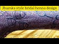 Jhumka style bridal henna design  jhumka mehndi design  bridal mehndi design