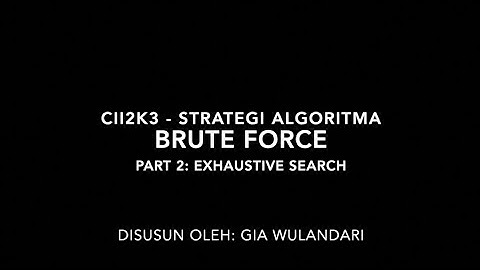 Brute Force (part 2) - Strategi Algoritma