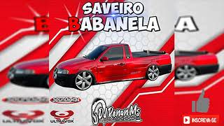 CD SAVEIRO BABANELA DE CORUMBA-MS - By DJ Renan Ms