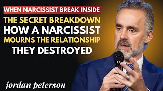 The Secret Breakdown: How a Narcissist Mourns the Relationship They Destroyed''  jordan peterson