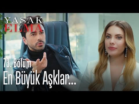 En büyük aşklar... - Yasak Elma 73. Bölüm