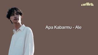 Apa Kabarmu - Ale (Lyrics Video)