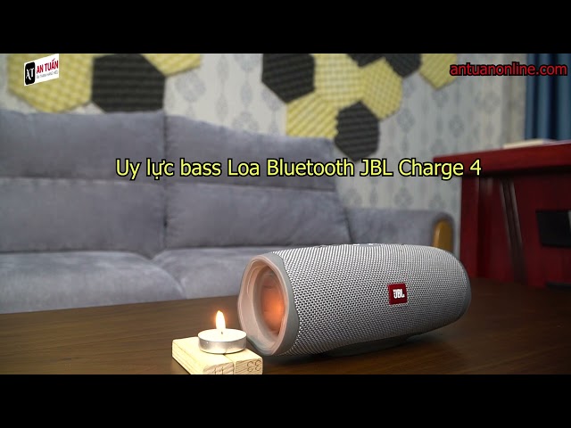 Test uy lực bass Loa Bluetooth JBL Charge 4 - An Tuấn