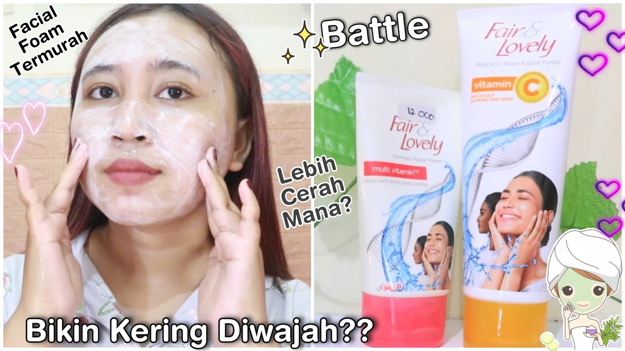 Battle Fair & Lovely Fairness VS Bright C Glow Facial Foam Di Kulit