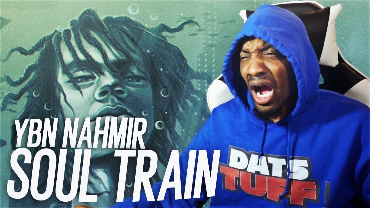 YBN NAHMIR MUST BE STOPPED  WHY YOU RELEASE THIS TRASH     Soul Train  REACTION