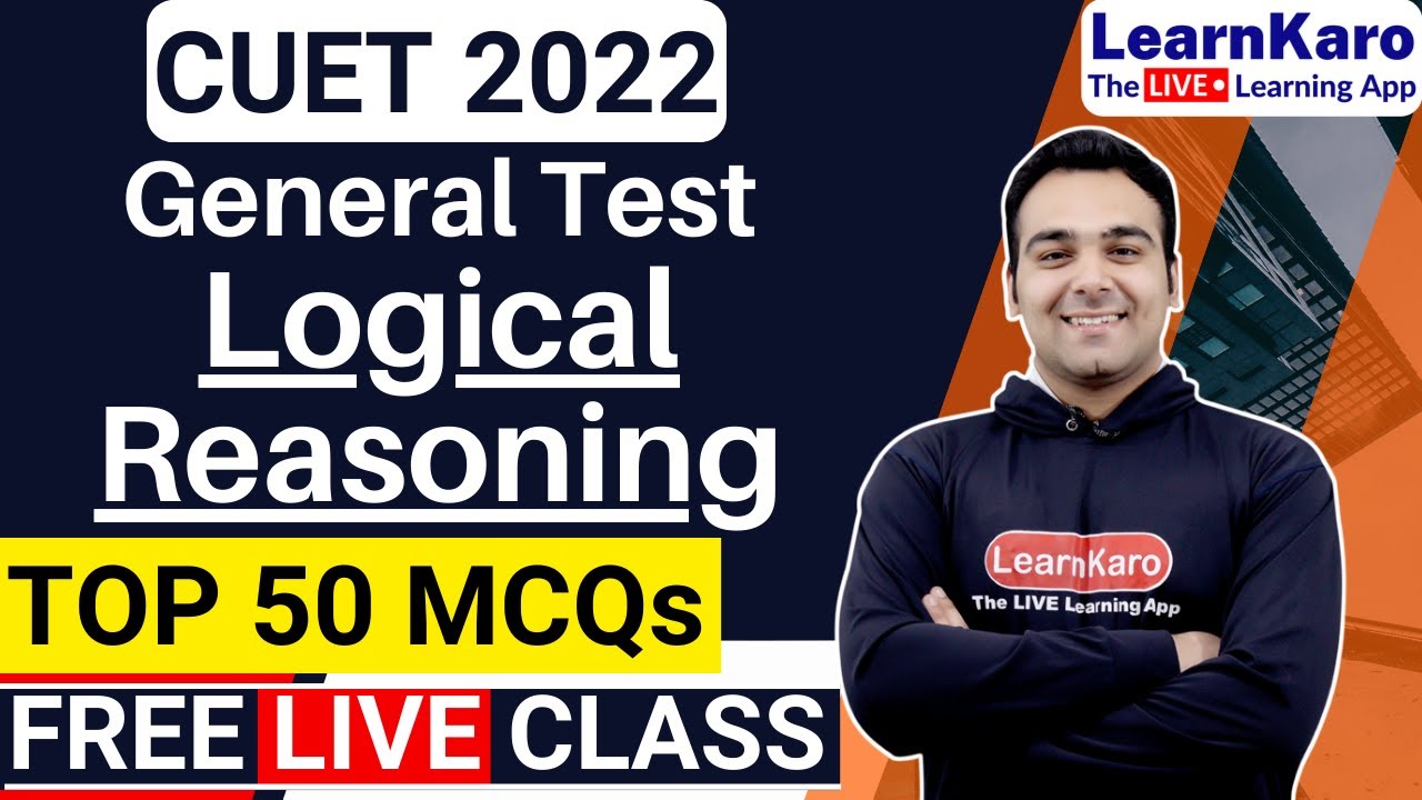 CUET 2022 General Test | Section 3 | Logical Reasoning Top 50 MCQs - Mock Test🔥