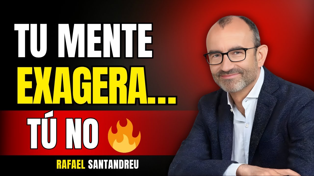 La Técnica Mental para Vivir Sin Ansiedad | Rafael Santandreu