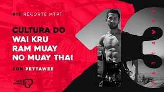 Cultura do Wai Kru Ram Muay no Muay Thai  - com Pettawee | Recorte Muay Thai Para Todos #13