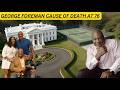 George Foreman CAUSE OF DEATH AT 76, 5 WIVES, 12 CHILDREN, LIFESTYLE, Net Worth,😍💘