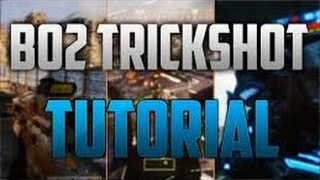 Call Of Duty Black Ops 2: Trickshot Tutorial Ep.1 (Basic)