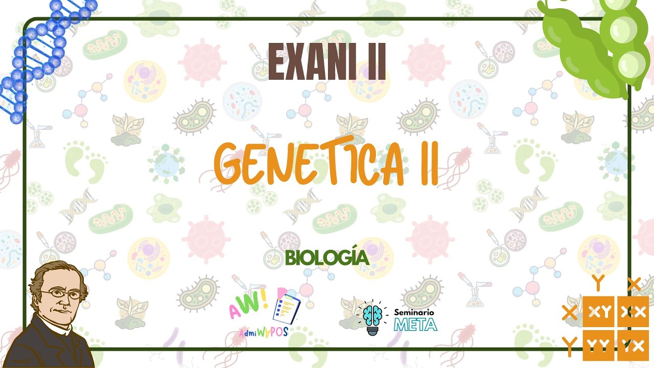 Genética II: Herencia mendeliana y no mendeliana | Biología | EXANI II