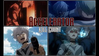 Accelerator Kill Count | Toaru (2009 - 2019)