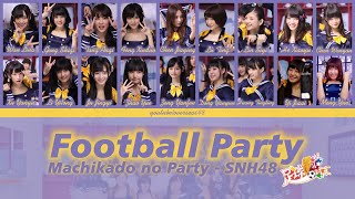 SNH48 Team NII - Football Party (足球派对) / Machikado no Party | Color Code Lyric CHN/ENG/IND