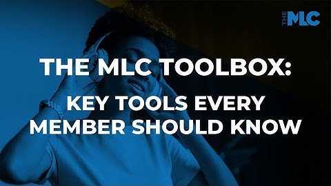 The MLC Toolbox: Key Tools Every Member Should Know