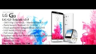 Lg G3 Tekcafe V3.5 D85530G Ux4 Stock Odex Fixed Quadrooter Vulnerabillities All Lg G3 Variants