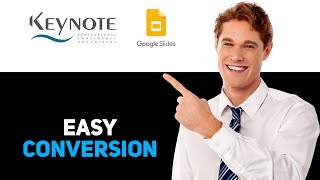 How to Convert Keynote to Google Slides 2025