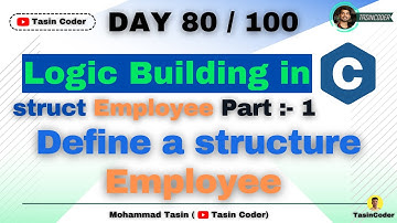How to build logic in Coding | Define a structure with member variable | Tasin Coder | #day80 #logic