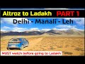 Delhi to Ladakh in the Tata Altroz iTurbo || Part 1 || Day 1, 2, 3 || Tough Route Via Manali & Jispa