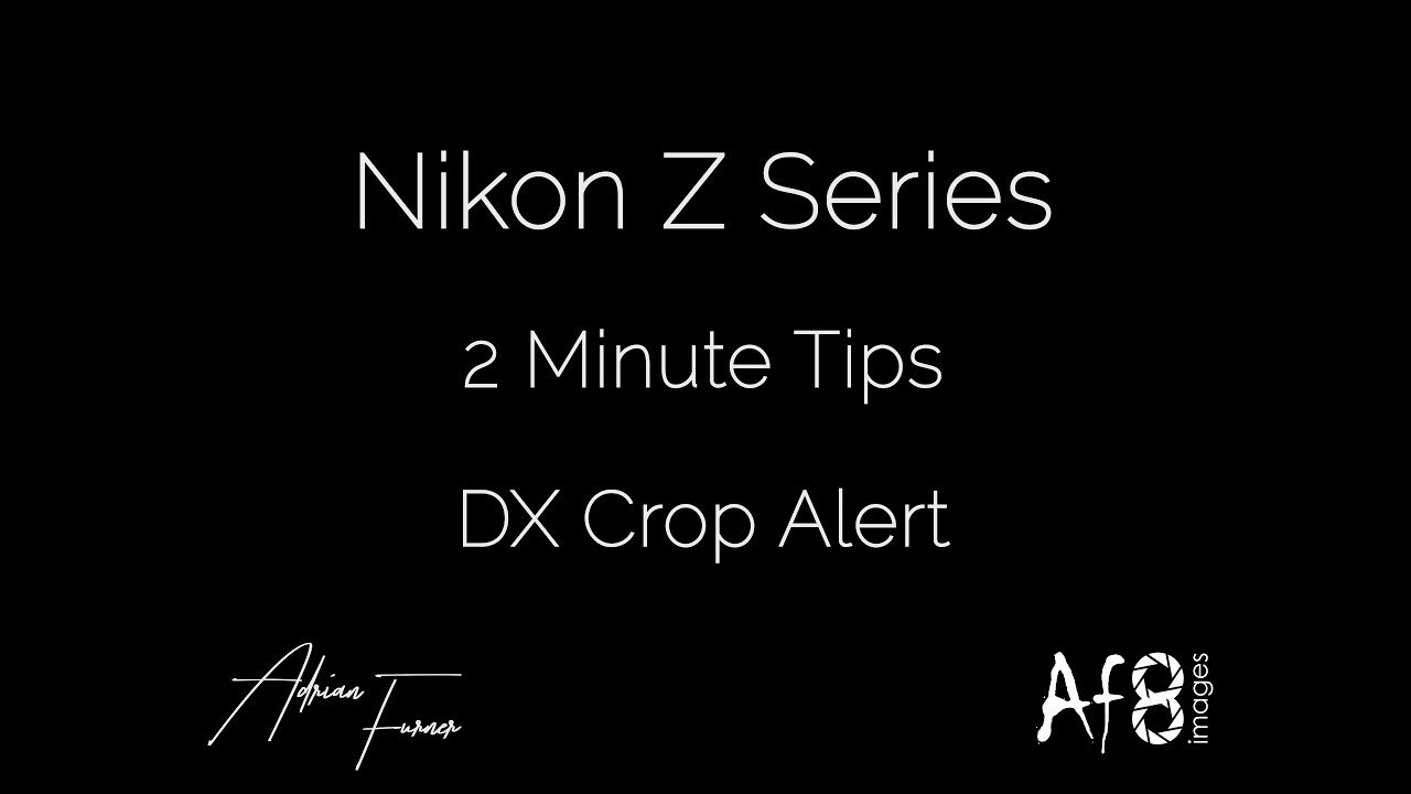 NIKON Z SERIES - 2 MINUTE TIPS 
