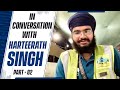 In Conversation with Harteerath Singh | Hemkunt Foundation | Part 2