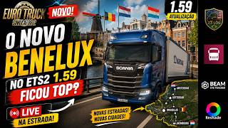 O Novo Benelux no ETS2 1.59 Ficou Top? Live na Estrada.