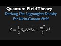 Why we need QFT &amp; Derivation of Klein-Gordon Langriangian Density