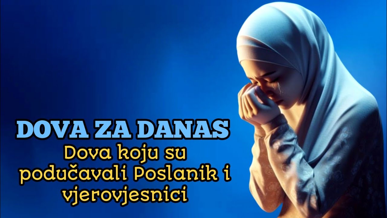 Dova za miran dan | Poslušaj i ponavljaj svaki dan, mašallah