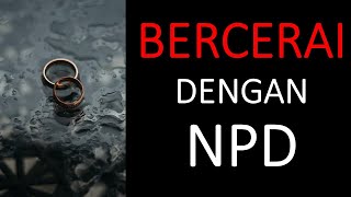 APAKAH SEDANG BERPIKIR UNTUK BERPISAH/BERCERAI DENGAN NPD?