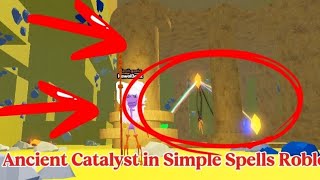 How To Get The Ancient Catalyst Desert Secret Spell In Simple Spells Roblox